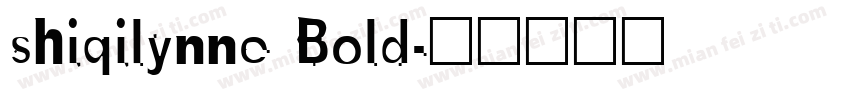 shiqilynne Bold字体转换